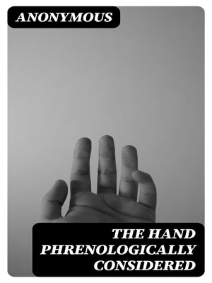 cover image of The Hand Phrenologically Considered